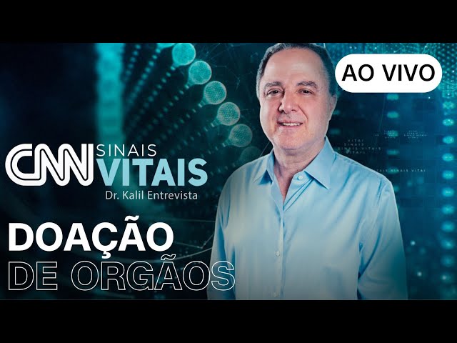 ⁣AO VIVO: CNN SINAIS VITAIS - DR. KALIL ENTREVISTA | DOAÇÃO DE ÓRGÃOS | 02/11/2024