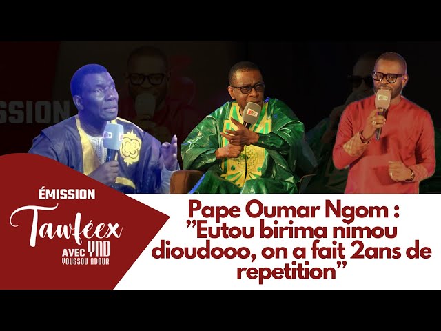 ⁣Emission Tawféex- Pape Oumar Ngom "Eutou birima nimou dioudooo, on a fait 2ans de repetition