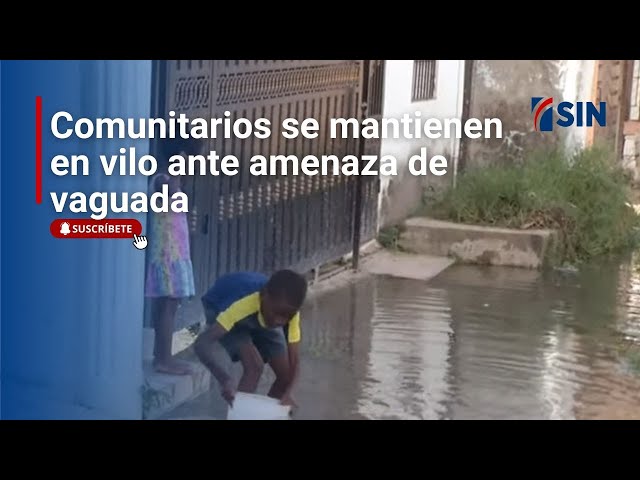 ⁣Comunitarios se mantienen en vilo ante amenaza de vaguada