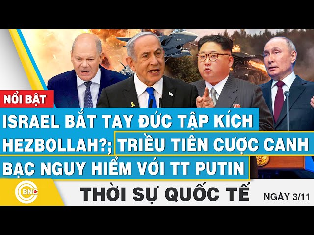 ⁣Thời sự Quốc tế | Israel bắt tay Đức tập kích Hezbollah?; Triều Tiên cược canh bạc hiểm với TT Putin