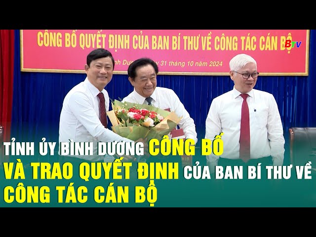 ⁣Tỉnh ủy Bình Dương công bố và trao quyết định của Ban Bí thư về công tác cán bộ