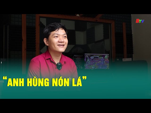 ⁣“Anh hùng nón lá”