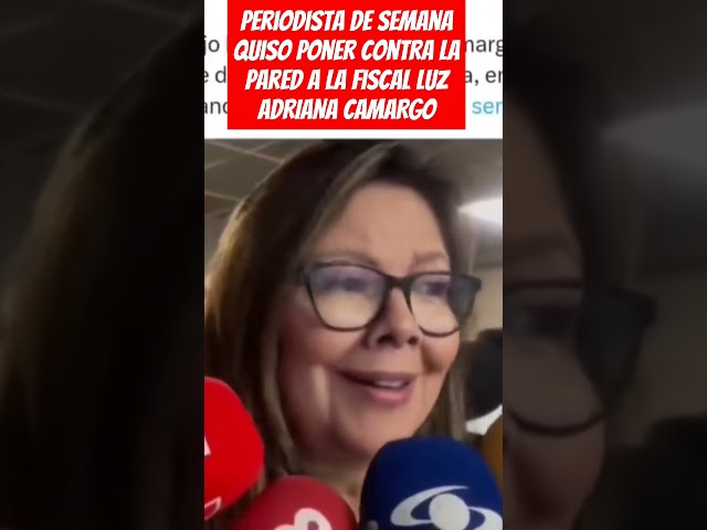 ⁣Periodista de semana quiso poner contra la pared a la fiscal LUZ ADRIANA CAMARGO