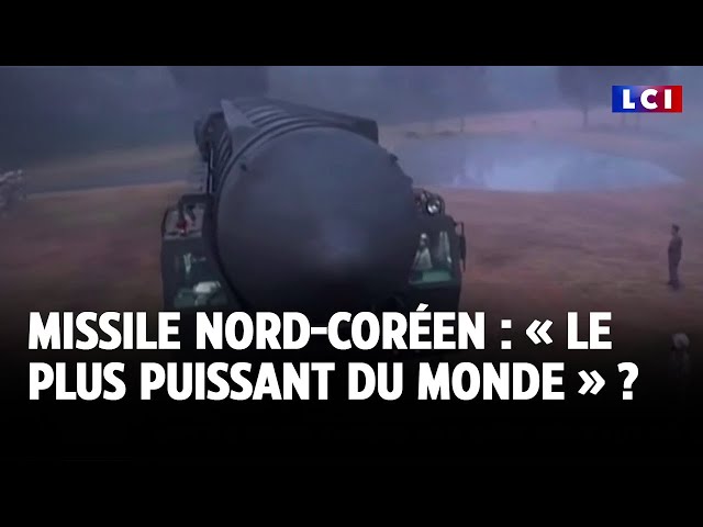 ⁣Missile nord-coréen : « le plus puissant du monde » ?