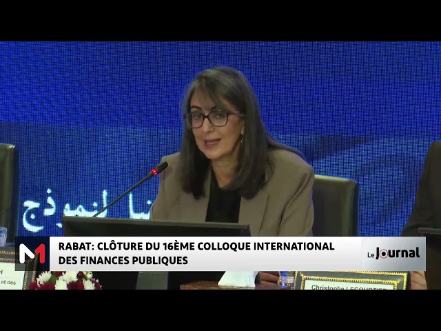 ⁣Rabat : Clôture du 16e colloque international des finances publiques