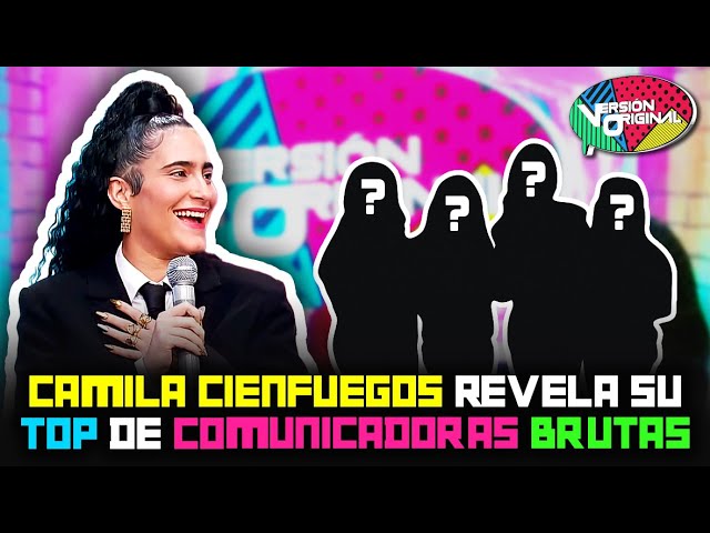 ⁣Camila Cienfuegos menciona su Top de las comunicadoras más Brutas | Versión Original