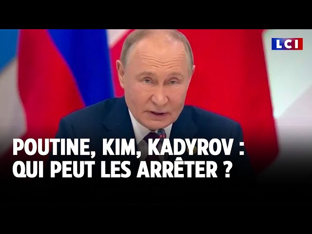 ⁣Poutine, Kim, Kadyrov : qui peut les arrêter ?