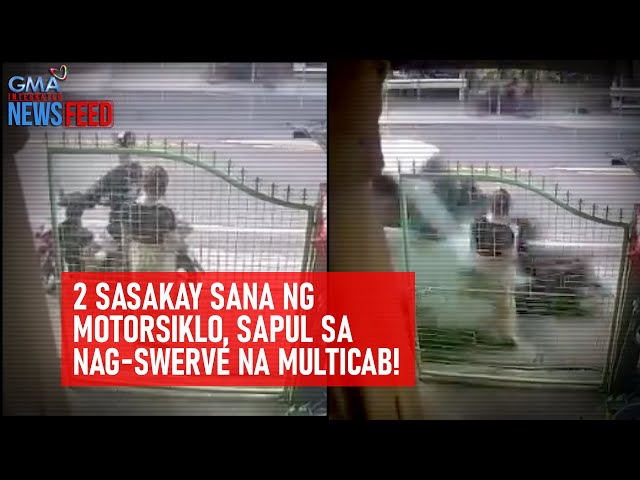 ⁣2 sasakay sana ng motorsiklo, sapul sa nag-swerve na multicab! | GMA Integrated Newsfeed