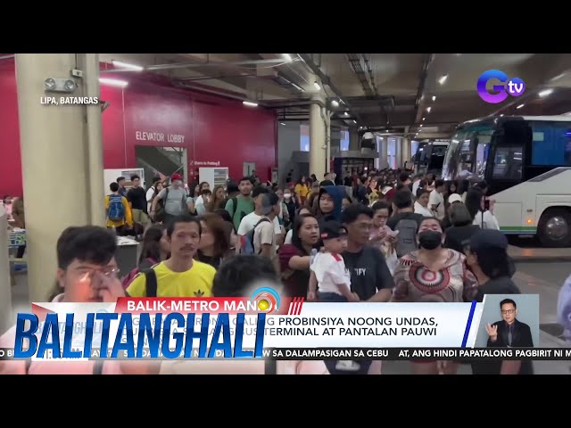 ⁣Mga pasaherong galing probinsya noong Undas, dumagsa sa ilang bus terminal at... | Balitanghali