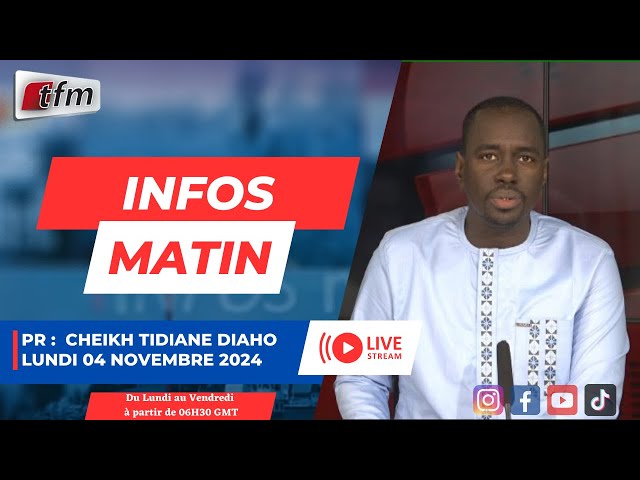 ⁣  TFM LIVE : Infos matin - Pr : Cheikh tidiane DIAHO  -  04 novembre 2024