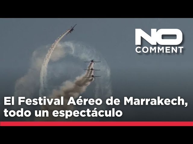 ⁣NO COMMENT: El Festival Aéreo de Marrakech, todo un espectáculo