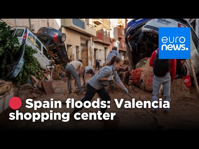 ⁣ LIVE: Spain Floods – DANA recovery efforts at Valencia shopping center | euronews 