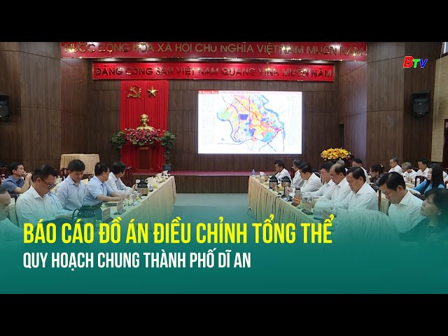 ⁣Báo cáo đồ án điều chỉnh tổng thể quy hoạch chung thành phố Dĩ An