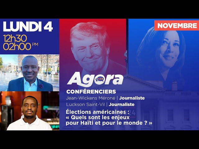 ⁣AGORA ||Élections américaines : « Quels sont les enjeux pour Haïti et pour le monde ? »|| 4 Nov 2024