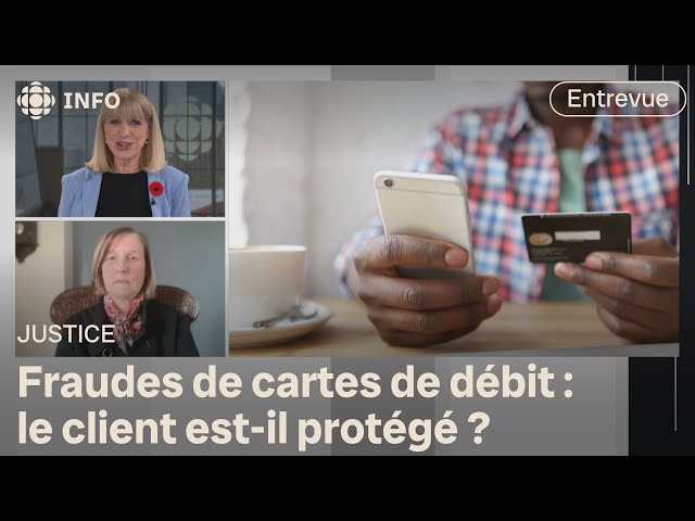 ⁣Fraudes de cartes de débit : le client de banque protégé? | Isabelle Richer