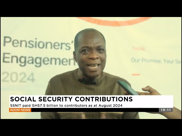 ⁣SSNIT paid GHS 7 5 billion to contributors as at August 2024 - Adom TV Evening News (04-11-24)