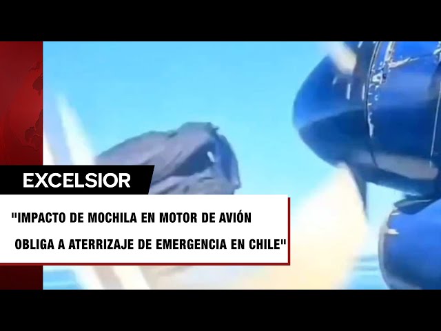 ⁣Mochila casi provoca una tragedia en Chile al dañar el motor de una aeronave