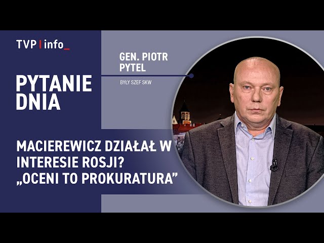 ⁣Gen. Piotr Pytel o działalności Macierewicza na rzecz Rosji | PYTANIE DNIA