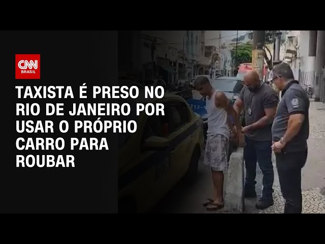 ⁣Taxista é preso no Rio de Janeiro por usar o próprio carro para roubar | CNN ARENA