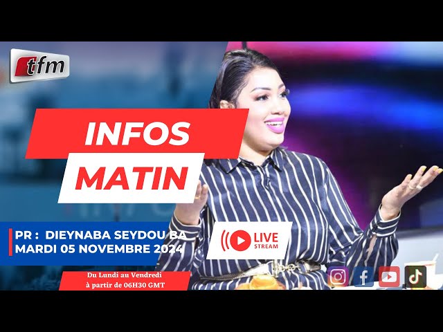 ⁣  TFM LIVE : Infos matin - Pr : Dieynaba Seyfou BA -  05 novembre 2024