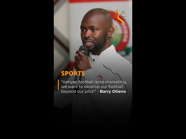 ⁣“Kenyan football lacks marketing, we want to develop our football beyond our pitch” - Barry Otieno