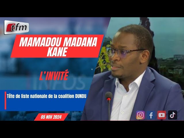 ⁣l´invite d´infos matin | Mouhamadou Madana KANE, Tête de liste nationale de la coalition DUNDU