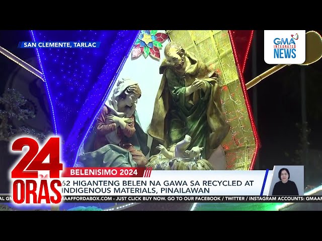 ⁣62 higanteng belen na gawa sa recycled at indigenous materials, pinailawan | 24 Oras