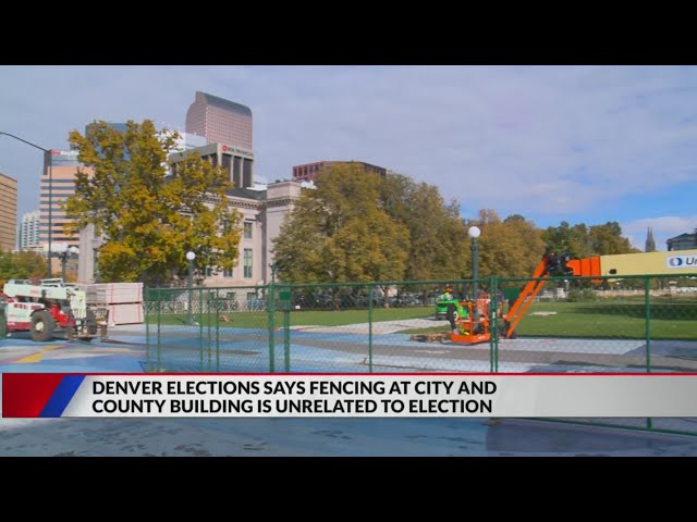 ⁣Fencing around Denver City and County Building not related to election