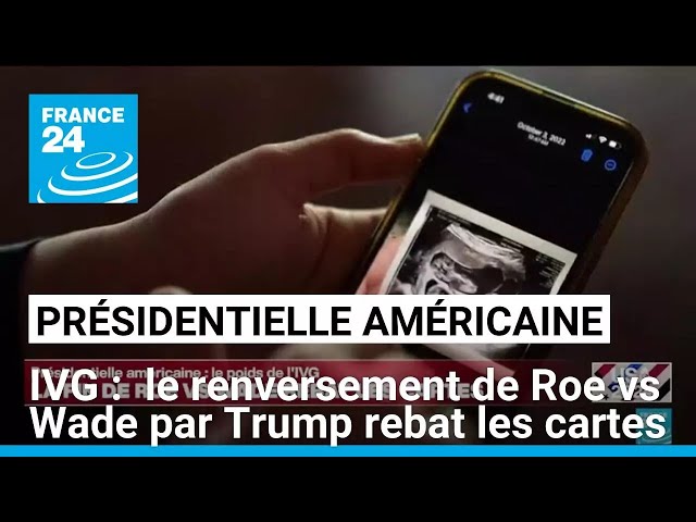 ⁣IVG aux Etats-Unis : le renversement de Roe vs Wade par Donald Trump rebat les cartes • FRANCE 24