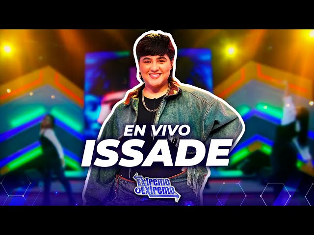 ⁣Issade, Presentación en Vivo | Extremo a Extremo