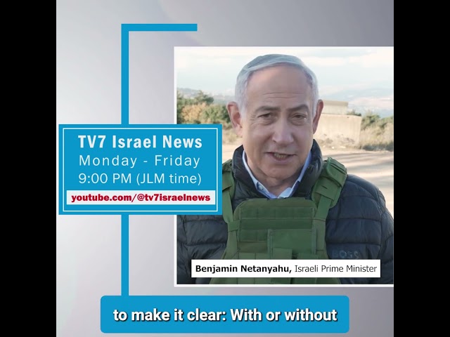 ⁣TV7 News sync Benjamin Netanyahu, Israeli Prime Minister 5.11.24