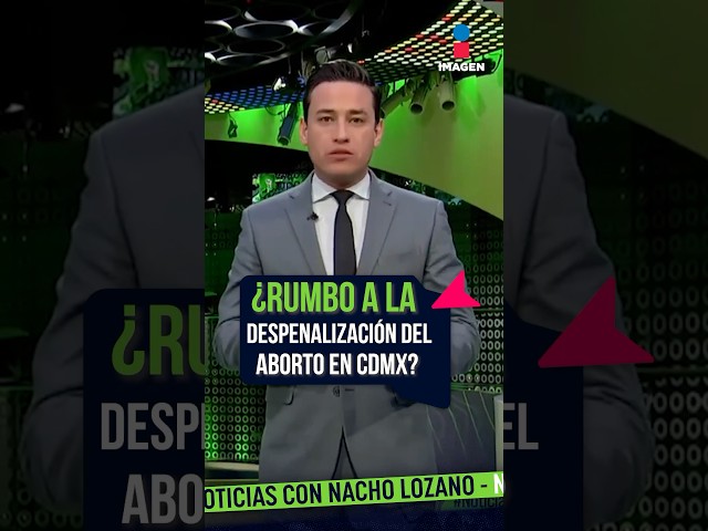 ⁣¿Rumbo a la despenalización del aborto en la CDMX? | #Shorts | Nacho Lozano