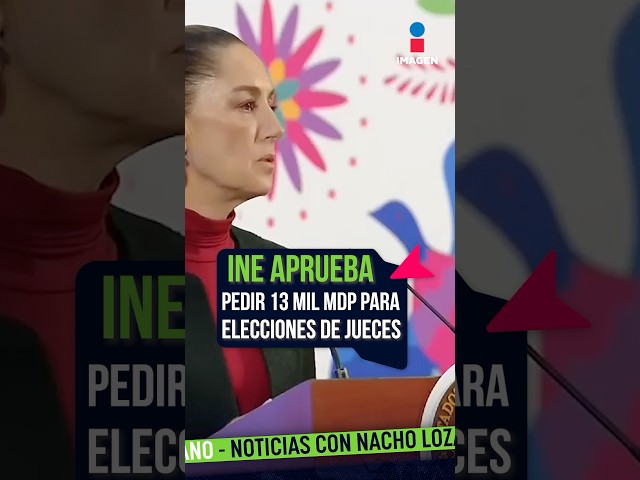 ⁣INE aprueba pedir presupuesto de 13 mil 205 mdp para la elección de jueces | #Shorts | Nacho Lozano