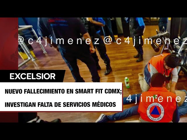 ⁣Otro hombre muere en Smart Fit: ¿Falta de servicios médicos o qué pasa?