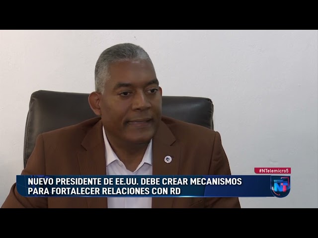 ⁣Nuevo presidente de EE.UU. debe crear mecanismos para fortalecer relaciones con RD