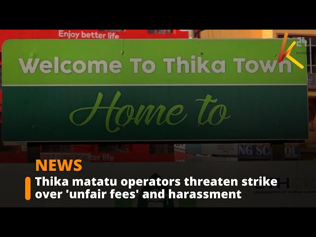 ⁣Thika matatu operators threaten strike over fee hike and harassment allegations