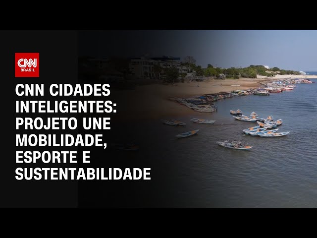 ⁣CNN Cidades Inteligentes: Projeto une mobilidade, esporte e sustentabilidade | CNN PRIME TIME