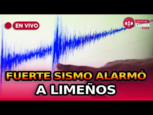 ⁣ Fuerte sismo sacudió Lima este martes: ¿estamos preparados? | Noticias Ahora Digital