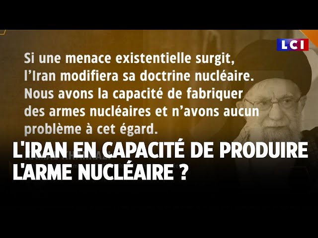 ⁣L'Iran en capacité de produire l'arme nucléaire ?｜LCI