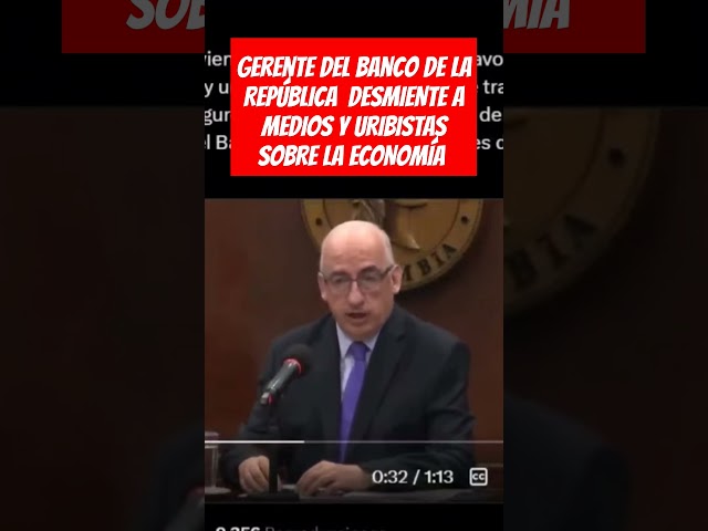 ⁣Gerente del Banco De la REPÚBLICA  DESMIENTE A MEDIOS Y URIBISTAS  SOBRE LA ECONOMÍA