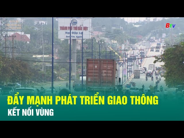 ⁣Đẩy mạnh phát triển giao thông kết nối vùng