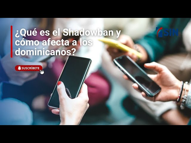 ⁣¿Qué es el Shadowban y cómo afecta a los dominicanos?