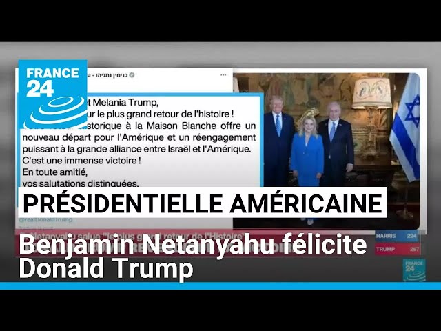 ⁣Présidentielle américaine : Benjamin Netanyahu félicite Donald Trump • FRANCE 24