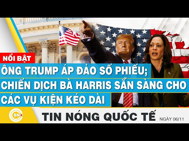 ⁣Tin nóng Quốc tế | Ông Trump áp đảo số phiếu; Chiến dịch bà Harris sẵn sàng cho các vụ kiện kéo dài