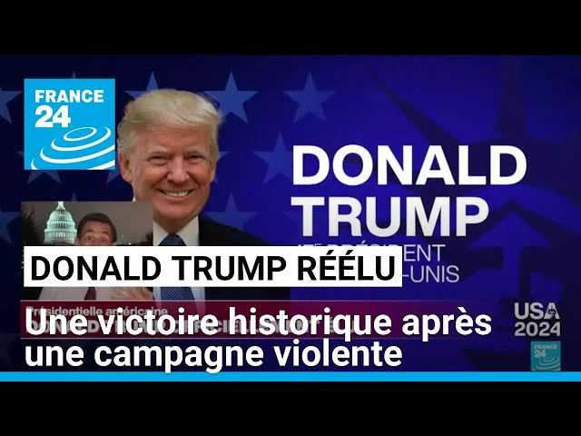 ⁣Réélection de Donald Trump : une victoire historique après une campagne violente • FRANCE 24