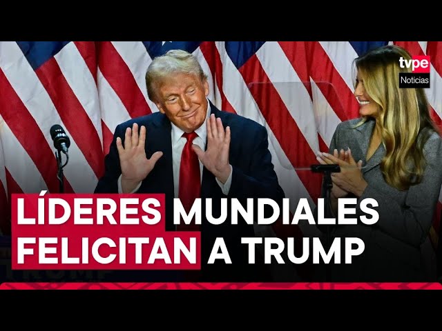 ⁣Donald Trump: líderes mundiales felicitan al empresario y político por su victoria en EE. UU.