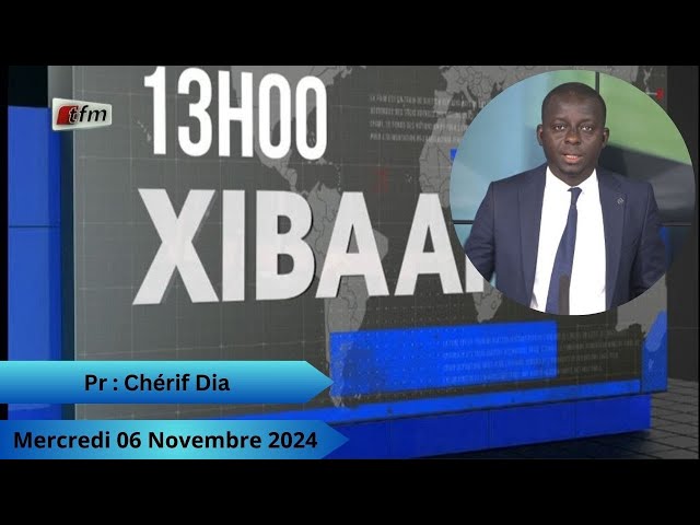 ⁣Xibaar Yi 13H du 06 Novembre 2024 présenté par Chérif Dia