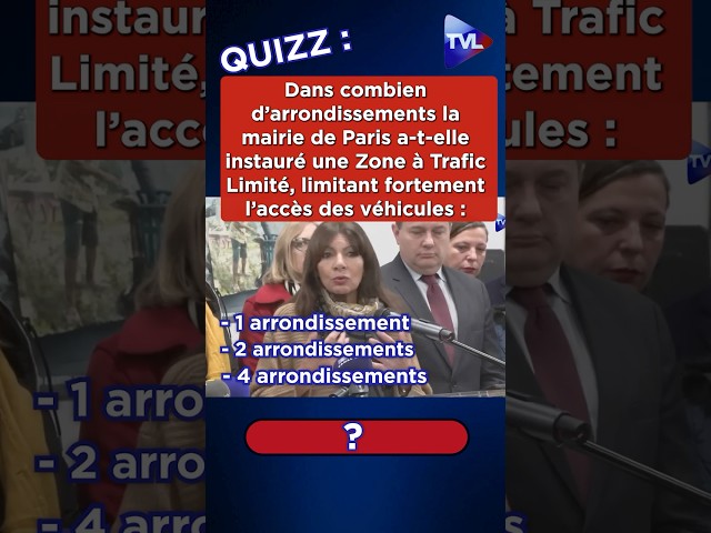 ⁣Le Quizz : Dans combien d’arrondissements de Paris a été instauré la Zone à Trafic Limité ?