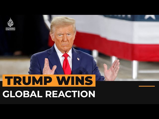 ⁣Global reactions to Trump’s victory in US election | Al Jazeera Newsfeed