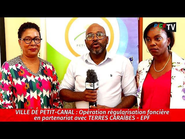 ⁣VILLE DE PETIT CANAL : Opération régularisation foncière en partenariat avec TERRES CARAIBES - EPF